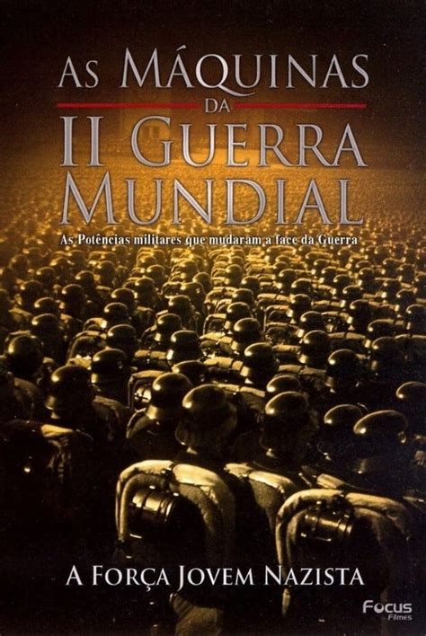 As Máquinas Da Segunda Guerra Mundial Vol 10 A Força Jovem Nazista Posters — The Movie