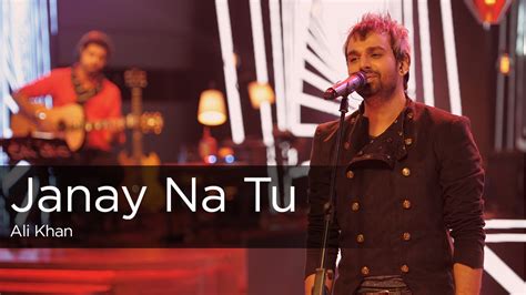 Coke Studio Season 9| Janay Na Tu| Ali Khan - YouTube