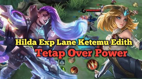 Hilda Exp Lane Ketemu Edith Tetap Over Power Youtube