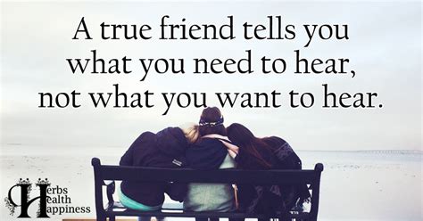 A True Friend Tells You What You Need To Hear ø Eminently Quotable