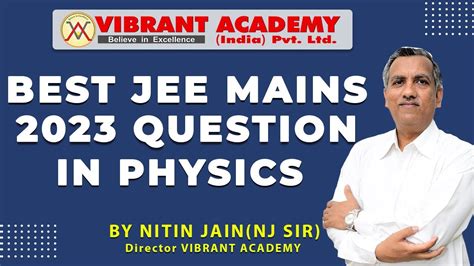 Best JEE MAINS 2023 Question In Physics By Nitin Jain NJ SIR