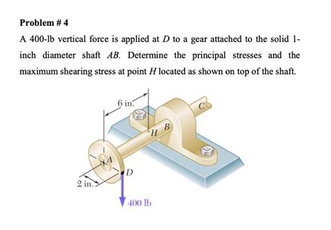 Solved Problem A Lb Vertical Force Is Applied At D To A Gear