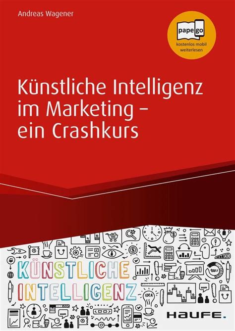 K Nstliche Intelligenz Im Marketing Ein Crashkurs Ebook Andreas