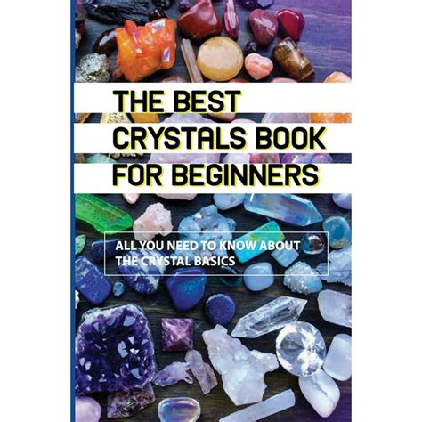 The Best Crystals Book For Beginners All You Need To Know About The