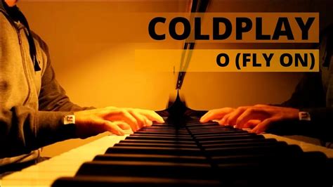 O Fly On Coldplay Piano Cover Youtube