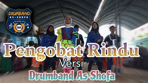 Pengobat Rindu Versi Drum Band As Shofa Live Widara Tegal Mulia