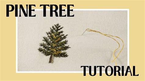 How To Embroider A Pine Tree Hand Embroidery Tutorial YouTube