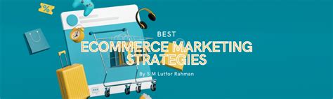 Best Ecommerce Marketing Strategies In Bangladesh 2023