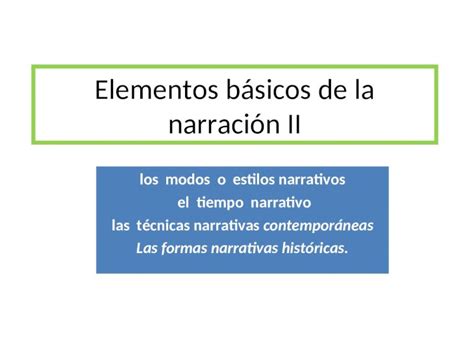 PPT Elementos básicos de la narración II los modos o estilos