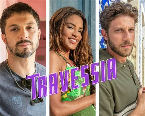 Conheça a história o elenco e os personagens de Travessia nova novela