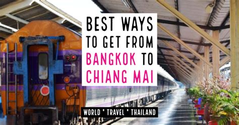 Bangkok to Chiang Mai. Train, Bus, Fly?