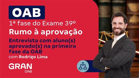 1ª fase do 39º Exame OAB Rumo à aprovação Entrevista alunos