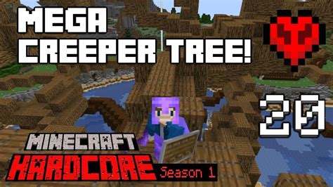 Mega Creeper Tree Begins Minecraft Hardcore S1E20 YouTube