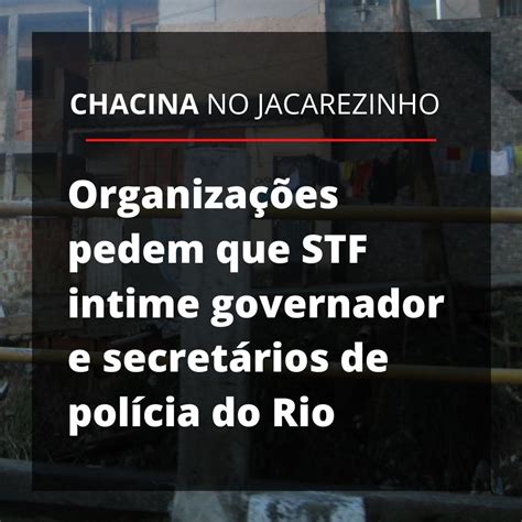 Organiza Es Pedem Que Stf Intime Governador E Secret Rios De Pol Cia