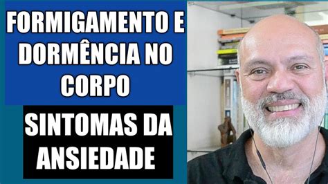 Formigamento E Ansiedade - O QUE SÃO FORMIGAMENTOS E DORMÊNCIAS NO CORPO COMO SINTOMAS DA ...
