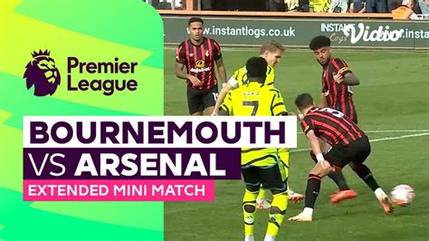 Bournemouth Vs Arsenal Extended Mini Match Premier League 2324 Vidio