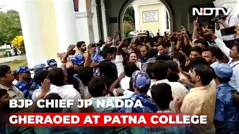 Jp Nadda Go Back Bjp Chief Faces Students Protest In Patna Youtube