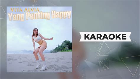 Vita Alvia Yang Penting Happy Karaoke Terbaru 2023 Djwangi YouTube