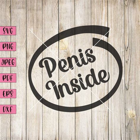 Penis Inside Svg Dick Svg Penis Sticker Penis Art Penis Print Penis Humor Penis Cut File