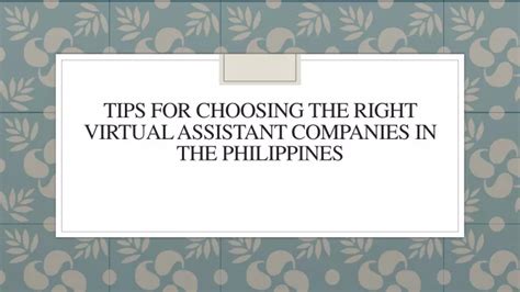 Ppt Tips For Choosing The Right Virtual Assistant Companies In The Philippines Powerpoint