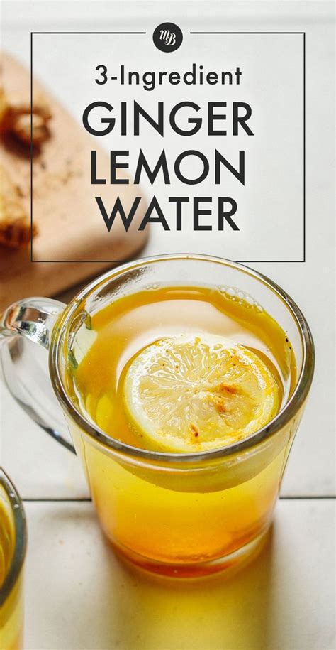 3 Ingredient Ginger Lemon Water Recipe Lemon Water Recipe Lemon