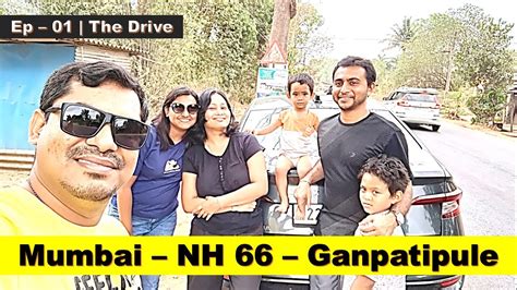 Everything You Wanted To Know About Mumbai To Ganpatipule Via NH66 Ep