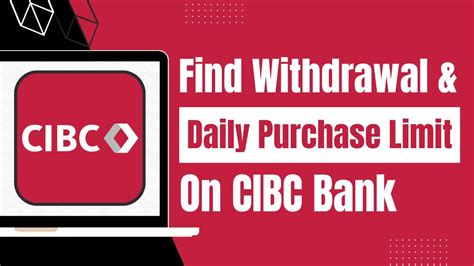 How To Find Out Card Withdrawal Limit Of CIBC Bank Daily Purchase And