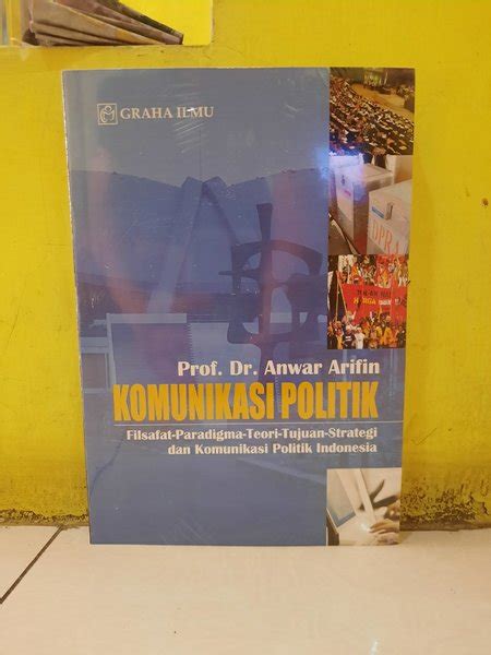 Jual Komunikasi Politik Karangam Anwar Arifin Penerbit Graha Ilmu Di