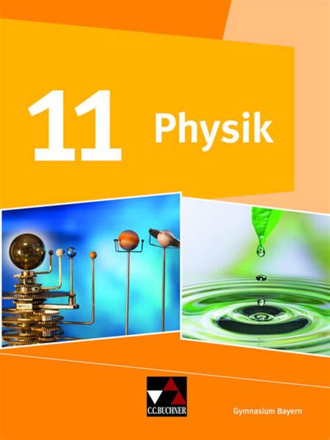 Physik Bayern 11 Physik Schulbuch 978 3 661 67051 5