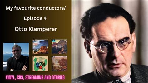 My Favourite Conductors Episode Otto Klemperer Vinyl Cds Streaming