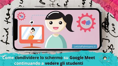 Come Condividere Lo Schermo Su Google Meet Continuando A Vedere I