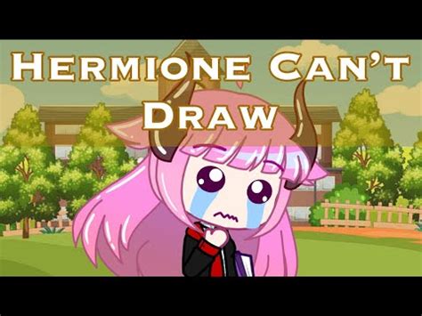 Hermione Cant Draw Gcmv With My Ocs Youtube