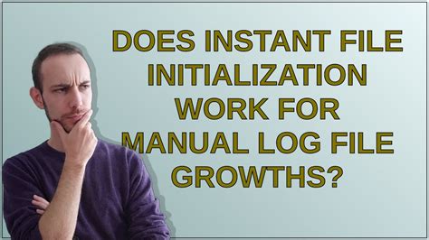 Does Instant File Initialization Work For Manual Log File Growths