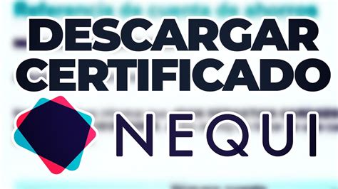 Como Descargar El Certificado Bancario De Nequi Youtube