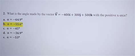 Solved 2 What Is The Angle Made By The Vector