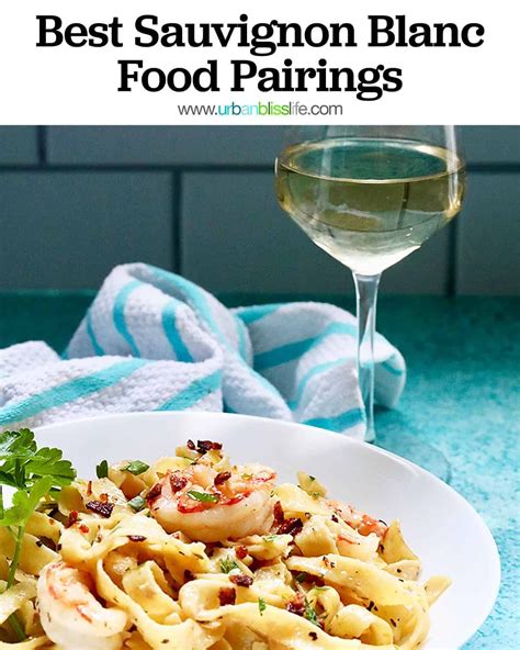 Best Sauvignon Blanc Food Pairing in 2023 | Food pairings, Wine food ...