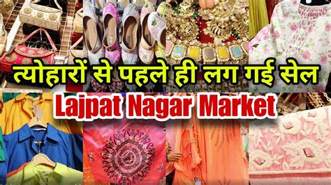 Lajpat Nagar Central Market The Ultimate Shopping Place Lajpat