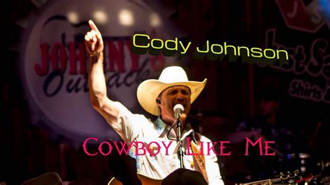 Cody Johnson Cowboy Like Me Youtube