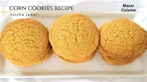 KULCHA JAWARI کلچه جواری CORN COOKIES RECIPE EASY COOKIES RECIPE | Cookie recipes, Easy cookie ...