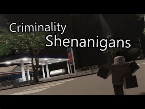 Criminality Shenanigans YouTube