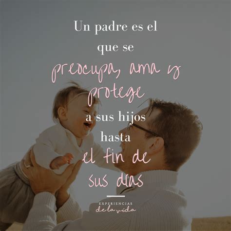 Las Mejores Frases Para Dedicarle A Papá