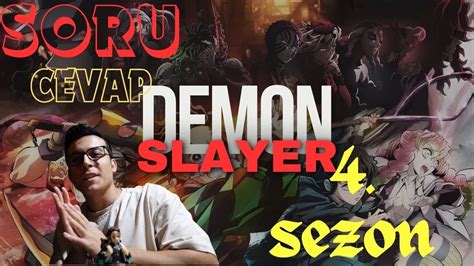 Demon Slayer Sezon 4 Bitirdik Bee SORU CEVAP YouTube