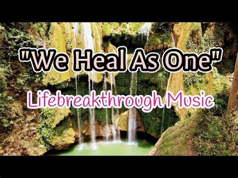 We Heal As One Gospel Song By Lifebreakthrough Youtube