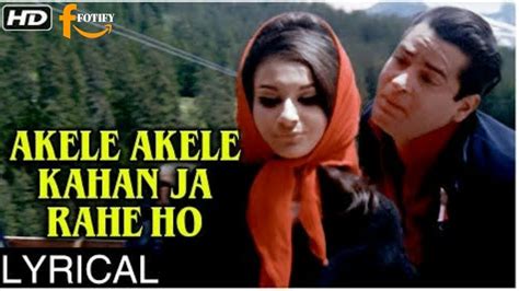 Akele Akele Kahan Ja Rahe Ho Full Hd Song Shammi Kapoor Mohammed