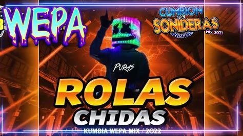 Cumbias Editadas Con Wepa Limpias 2022 Rolas Chidas Mix Wepa Mix 2022