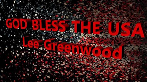 God Bless The Usa Lee Greenwood With Lyrics Youtube