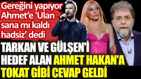 Tarkan Ve G L En I Hedef Alan Ahmet Hakan A Tokat Gibi Yan T