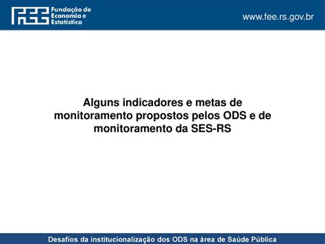 Desafios da institucionalização dos ODS na área de Saúde Pública ppt