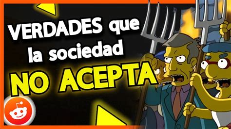 Verdades Que La Sociedad No Acepta Historiasdereddit Youtube