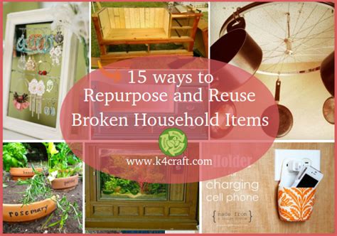 15 Ways To Repurpose And Reuse Broken Household Items • K4 Craft